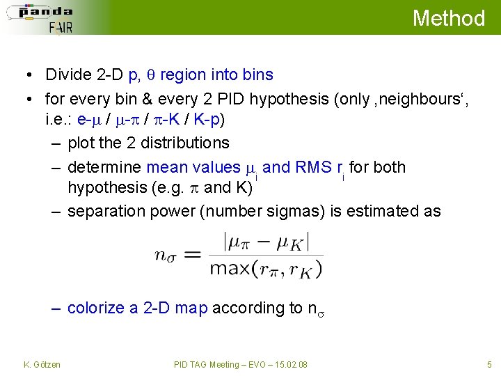 Method • Divide 2 -D p, region into bins • for every bin &