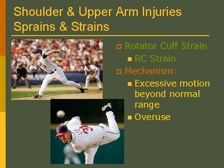 Shoulder & Upper Arm Injuries Sprains & Strains Rotator Cuff Strain n RC Strain
