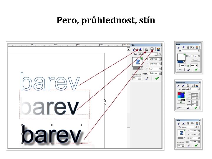 Pero, průhlednost, stín 