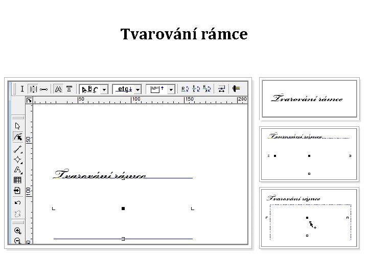 Tvarování rámce 