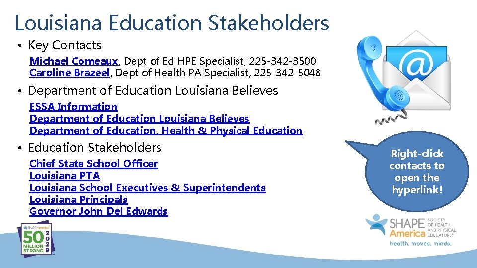 Louisiana Education Stakeholders • Key Contacts Michael Comeaux, Dept of Ed HPE Specialist, 225