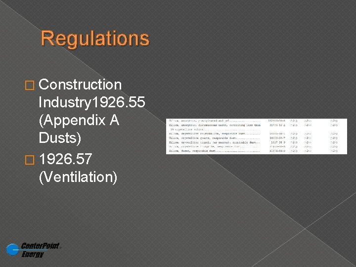 Regulations � Construction Industry 1926. 55 (Appendix A Dusts) � 1926. 57 (Ventilation) 