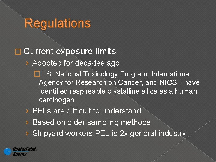 Regulations � Current exposure limits › Adopted for decades ago �U. S. National Toxicology