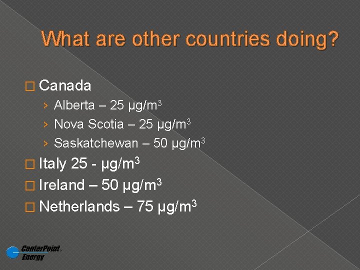 What are other countries doing? � Canada › Alberta – 25 µg/m 3 ›