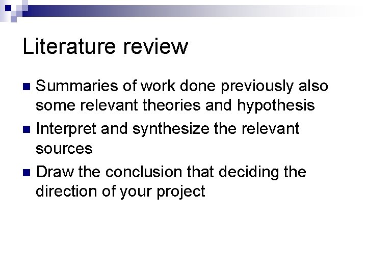 Literature review Summaries of work done previously also some relevant theories and hypothesis n