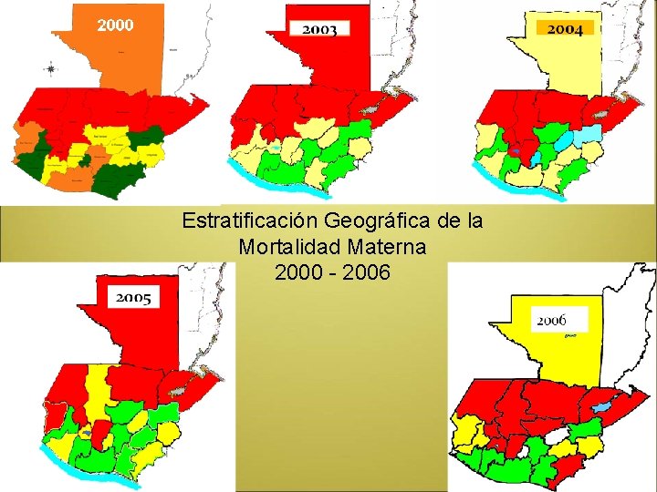 Estratificación Geográfica de la Mortalidad Materna 2000 - 2006 