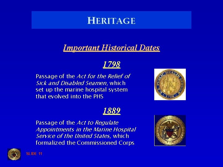 HERITAGE Important Historical Dates 1798 Passage of the Act for the Relief of Sick