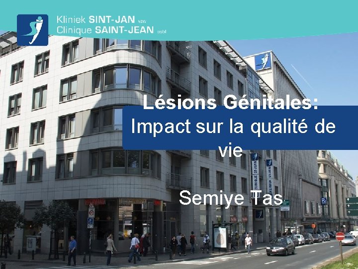 Lésions Génitales: Impact sur la qualité de vie Semiye Tas 