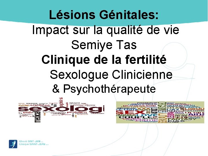 Lésions Génitales: Impact sur la qualité de vie Semiye Tas Clinique de la fertilité
