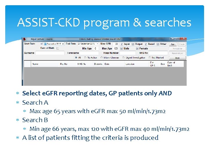 ASSIST-CKD program & searches Select e. GFR reporting dates, GP patients only AND Search