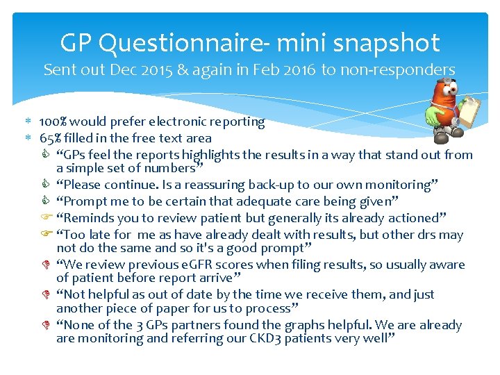 GP Questionnaire- mini snapshot Sent out Dec 2015 & again in Feb 2016 to