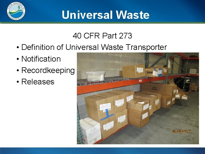 Universal Waste 40 CFR Part 273 • Definition of Universal Waste Transporter • Notification