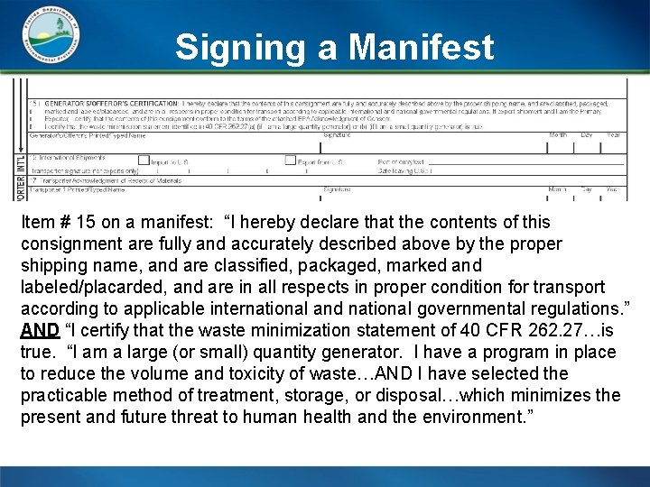 Signing a Manifest Item # 15 on a manifest: “I hereby declare that the