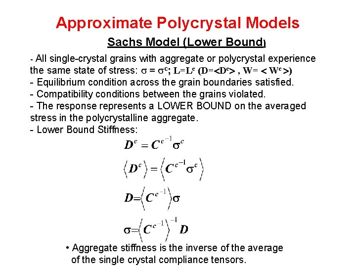 Approximate Polycrystal Models Sachs Model (Lower Bound) - All single-crystal grains with aggregate or Approximate Polycrystal Models Sachs Model (Lower Bound) - All single-crystal grains with aggregate or
