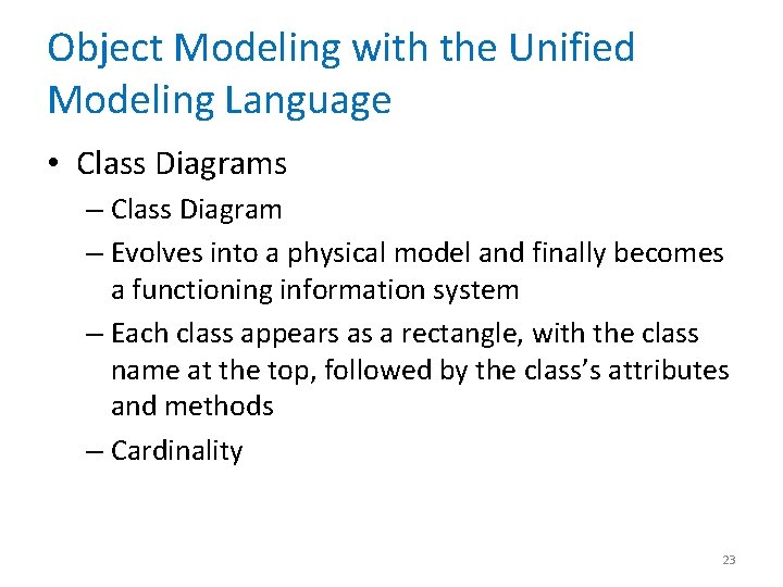 Object Modeling with the Unified Modeling Language • Class Diagrams – Class Diagram –