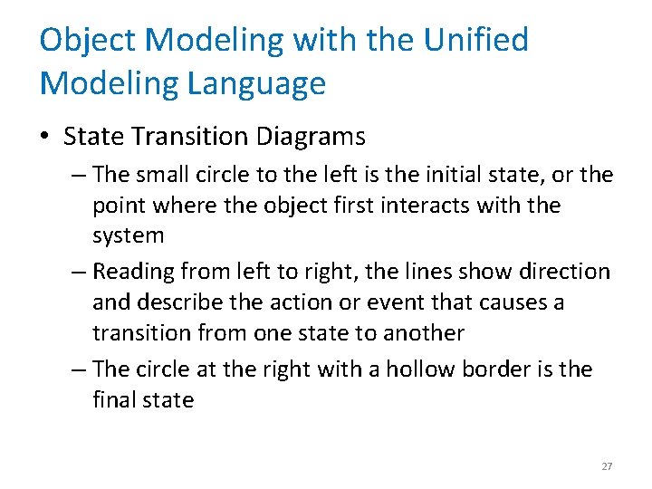 Object Modeling with the Unified Modeling Language • State Transition Diagrams – The small