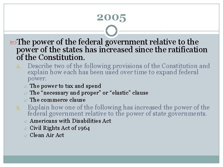 2005 The power of the federal government relative to the power of the states
