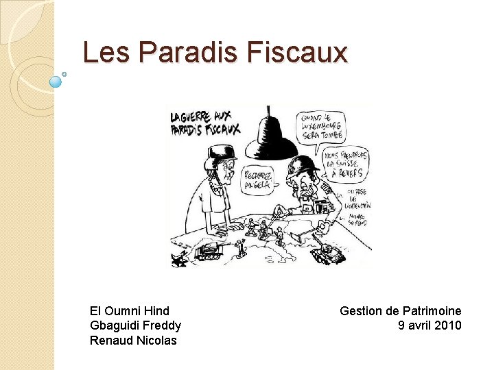 Les Paradis Fiscaux El Oumni Hind Gbaguidi Freddy Renaud Nicolas Gestion de Patrimoine 9