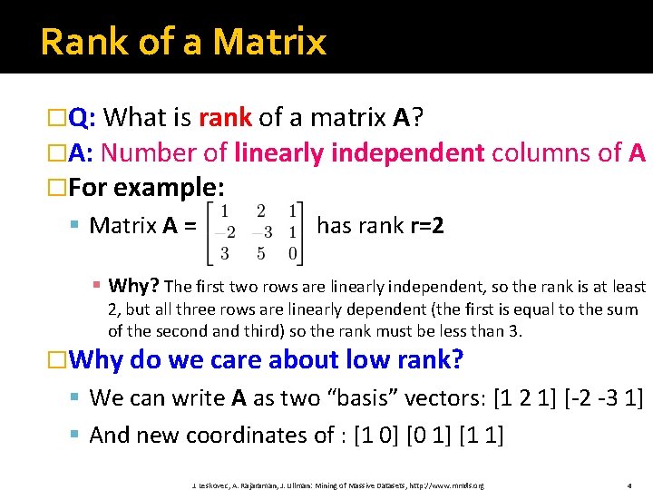 Rank of a Matrix �Q: What is rank of a matrix A? �A: Number
