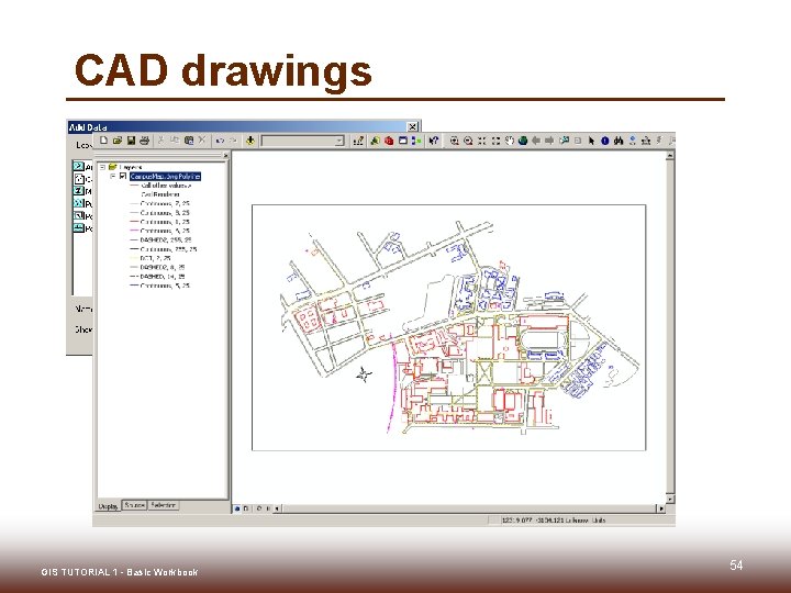 CAD drawings GIS TUTORIAL 1 - Basic Workbook 54 