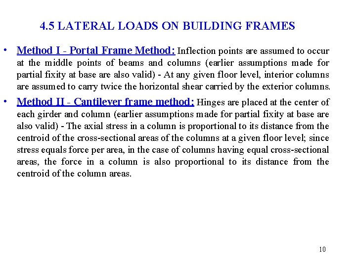 4. 5 LATERAL LOADS ON BUILDING FRAMES • Method I - Portal Frame Method: