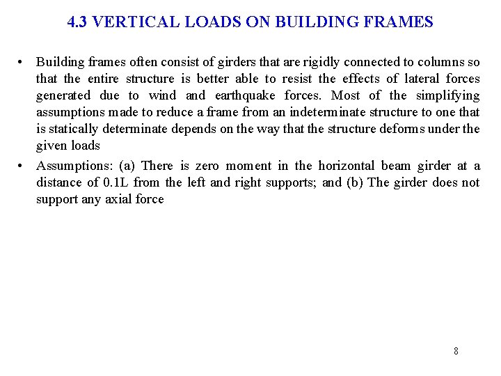4. 3 VERTICAL LOADS ON BUILDING FRAMES • Building frames often consist of girders