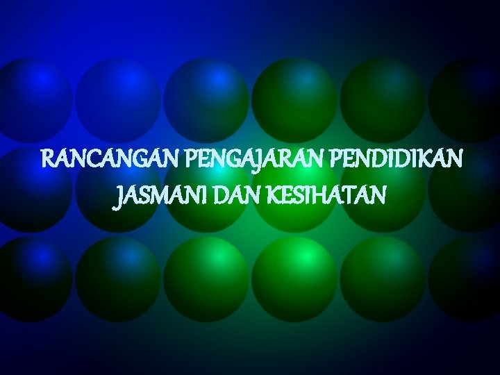 RANCANGAN PENGAJARAN PENDIDIKAN JASMANI DAN KESIHATAN 