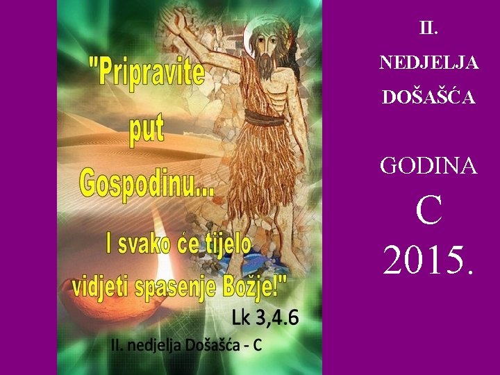 II. NEDJELJA DOŠAŠĆA GODINA C 2015. 