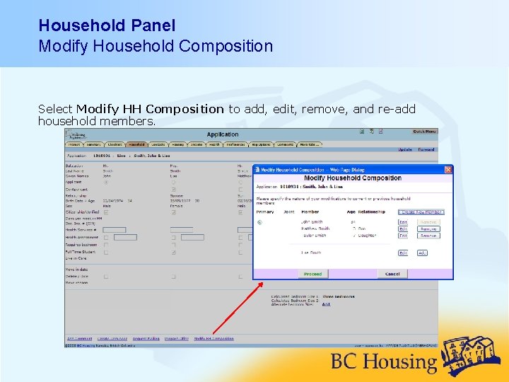 Household Panel Modify Household Composition Select Modify HH Composition to add, edit, remove, and