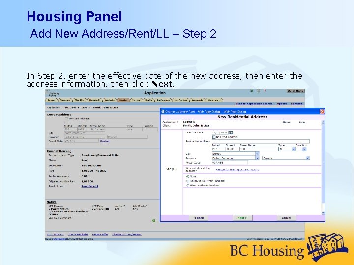 Housing Panel Add New Address/Rent/LL – Step 2 In Step 2, enter the effective