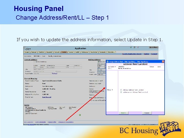 Housing Panel Change Address/Rent/LL – Step 1 If you wish to update the address