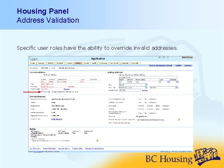 Housing Panel Address Validation Specific user roles have the ability to override invalid addresses.