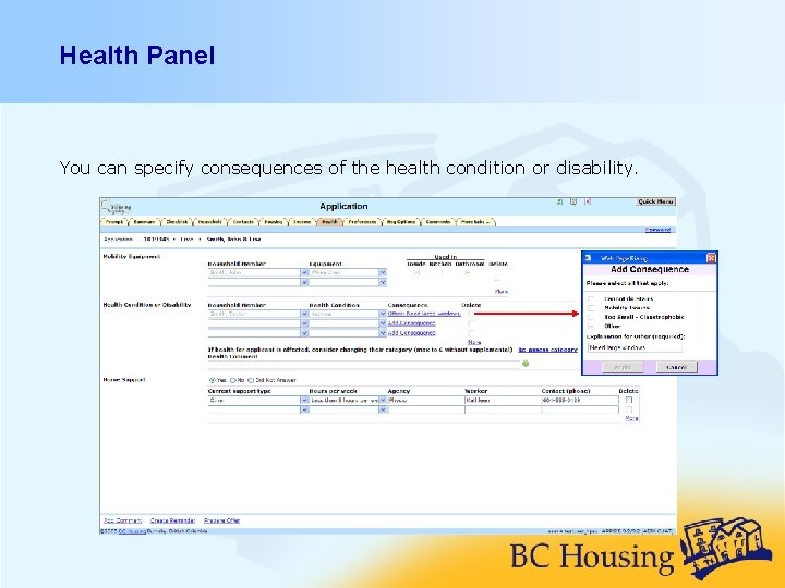 Health Panel You can specify consequences of the health condition or disability. 