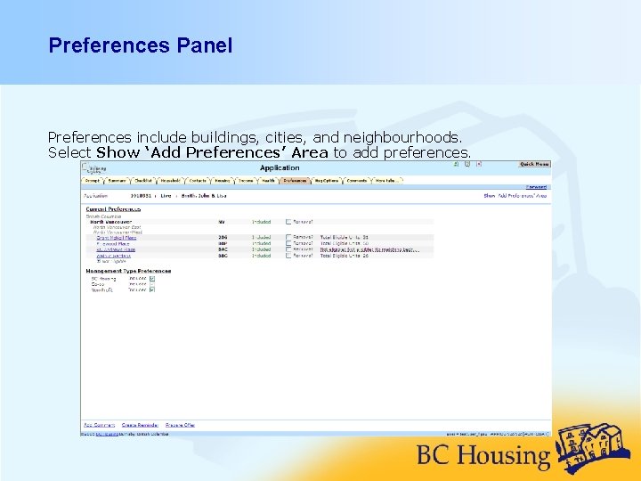 Preferences Panel Preferences include buildings, cities, and neighbourhoods. Select Show ‘Add Preferences’ Area to
