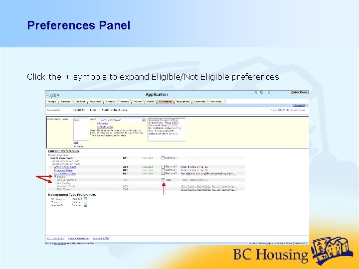 Preferences Panel Click the + symbols to expand Eligible/Not Eligible preferences. 