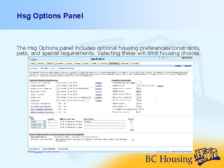 Hsg Options Panel The Hsg Options panel includes optional housing preferences/constraints, pets, and special
