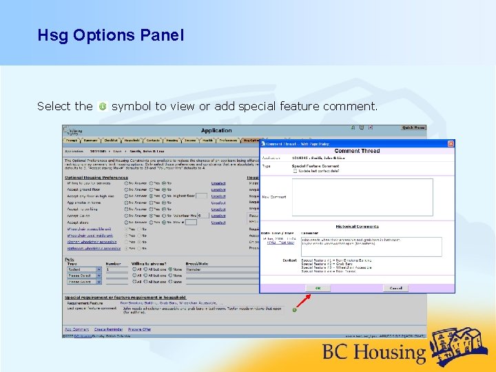 Hsg Options Panel Select the symbol to view or add special feature comment. 