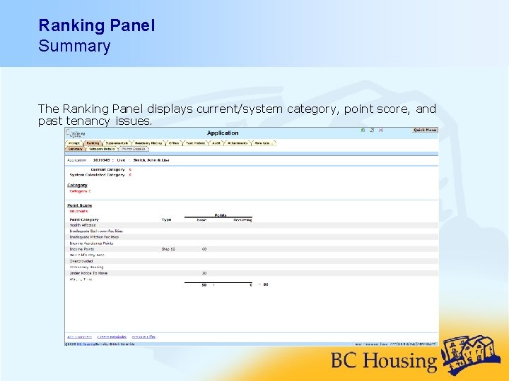 Ranking Panel Summary The Ranking Panel displays current/system category, point score, and past tenancy