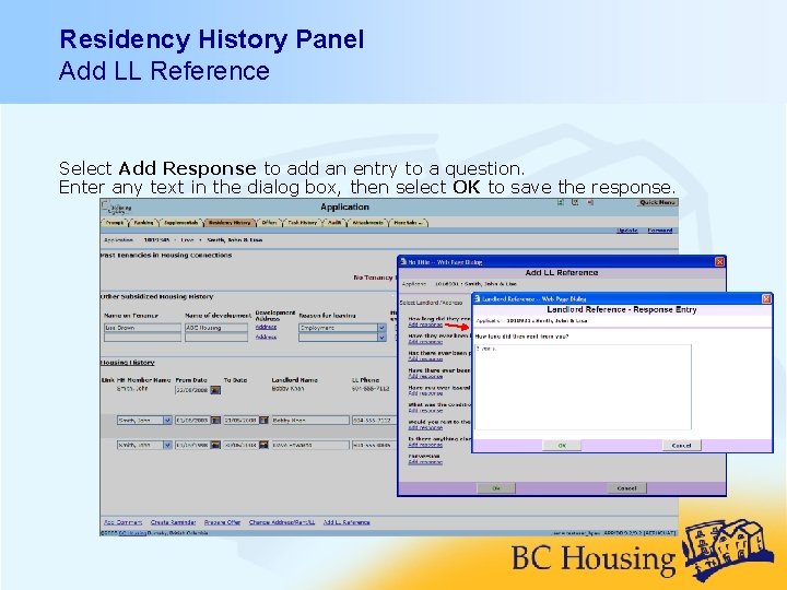 Residency History Panel Add LL Reference Select Add Response to add an entry to