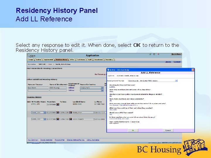 Residency History Panel Add LL Reference Select any response to edit it. When done,