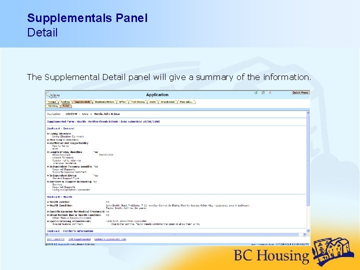 Supplementals Panel Detail The Supplemental Detail panel will give a summary of the information.