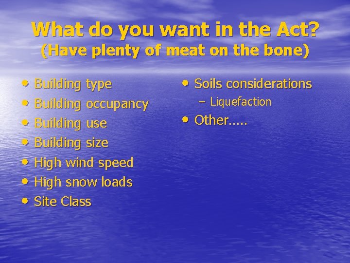 What do you want in the Act? (Have plenty of meat on the bone)