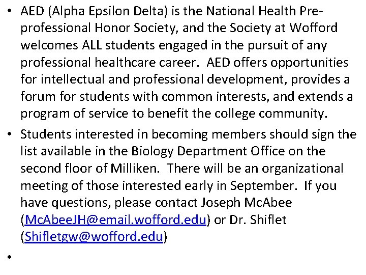  • AED (Alpha Epsilon Delta) is the National Health Preprofessional Honor Society, and