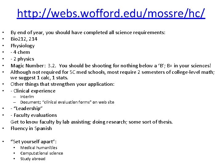  • • • http: //webs. wofford. edu/mossre/hc/ By end of year, you should