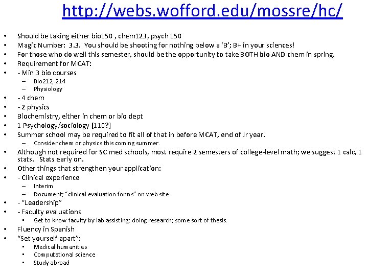  • • • http: //webs. wofford. edu/mossre/hc/ Should be taking either bio 150