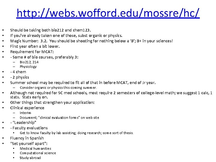  • • • http: //webs. wofford. edu/mossre/hc/ Should be taking both bio 212