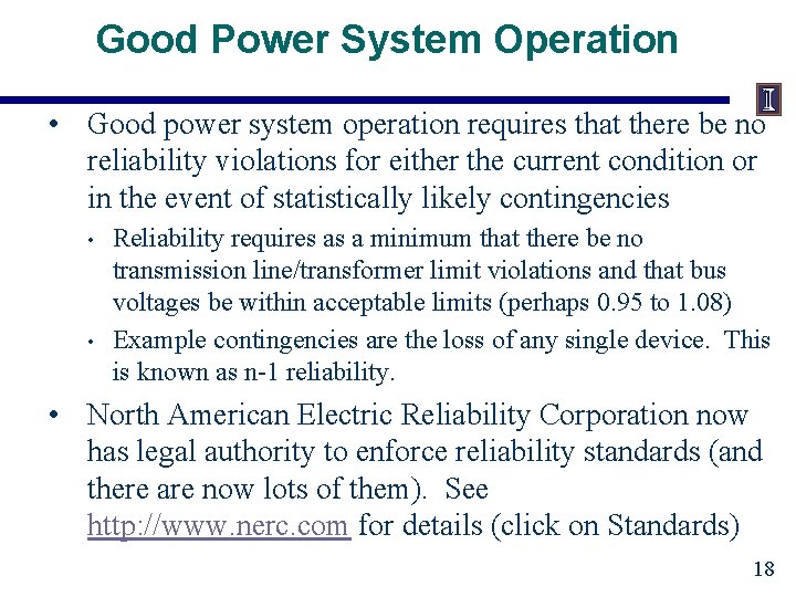 Good Power System Operation • Good power system operation requires that there be no