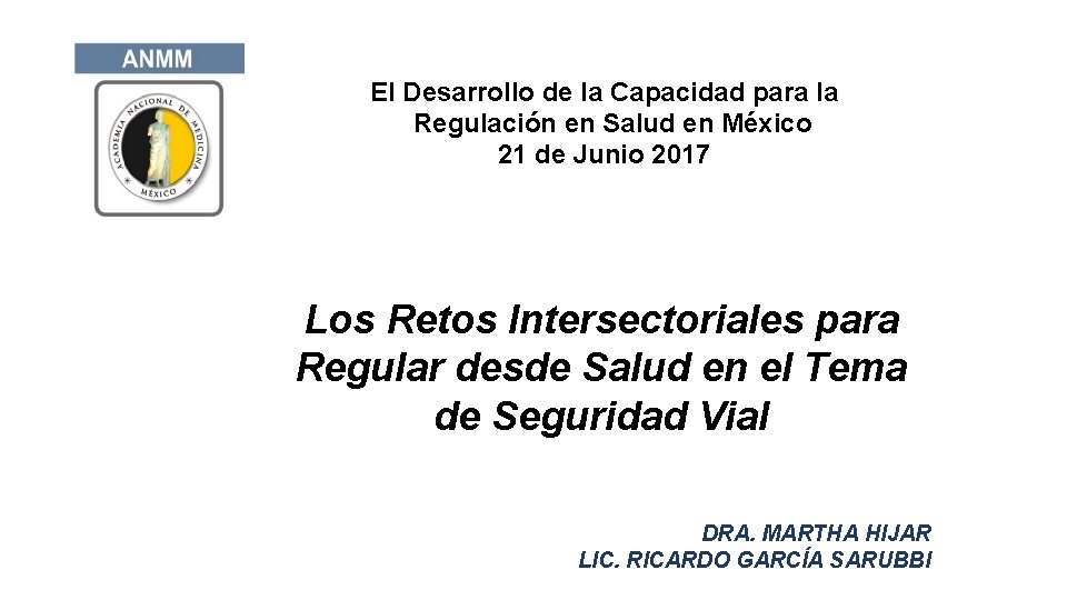 El Desarrollo de la Capacidad para la Regulación en Salud en México 21 de