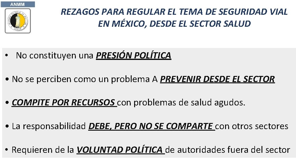 REZAGOS PARA REGULAR EL TEMA DE SEGURIDAD VIAL EN MÉXICO, DESDE EL SECTOR SALUD