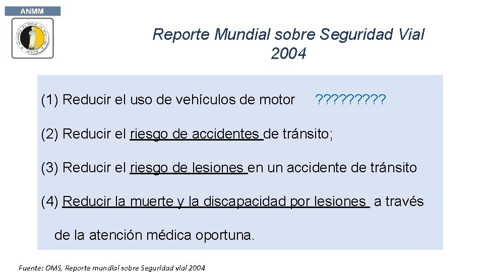 Reporte Mundial sobre Seguridad Vial 2004 (1) Reducir el uso de vehículos de motor